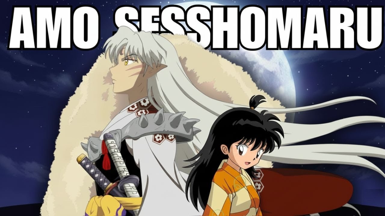 AMO SESSHOMARU (Official Music Video) - PontxoTV | Inuyasha AMV