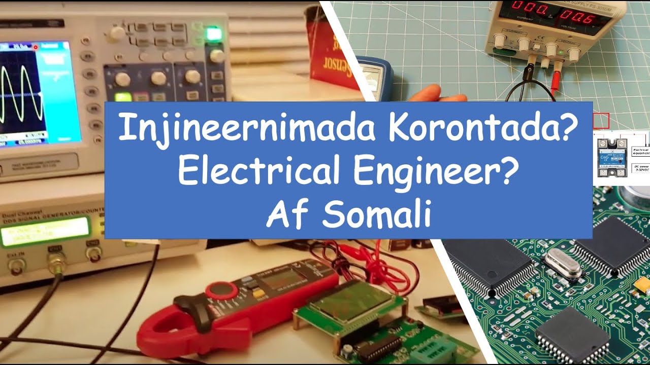 Injineernimada Korontada Maxey Tahey? - What is Electrical Engineering?  Af Somali