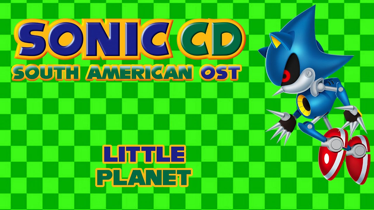 (Sonic CD) South American OST - Little Planet [DA Garden/Dubious Depths Present] (Fanmade)