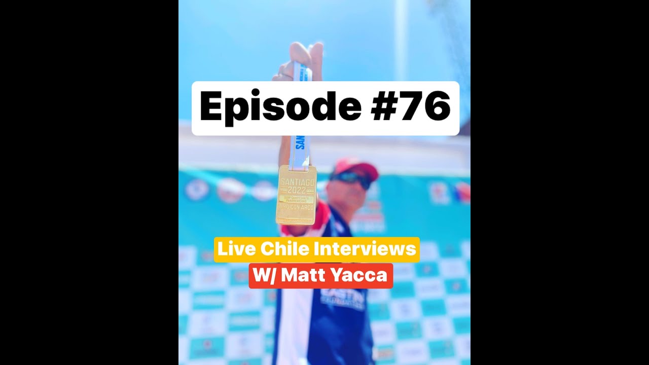 Episode #76 - Live Interviews From Chile w/ Matt Yacca