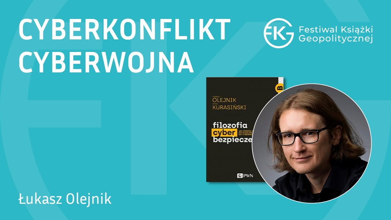 Łukasz Olejnik - Cyberkonflikt - cyberwojna