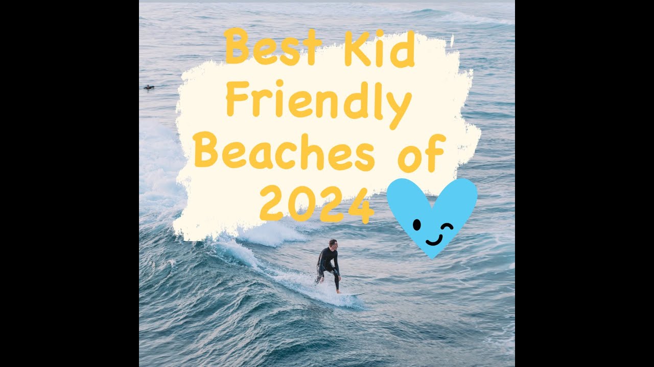 Top 10 Family Friendly Beaches on the US East Coast
