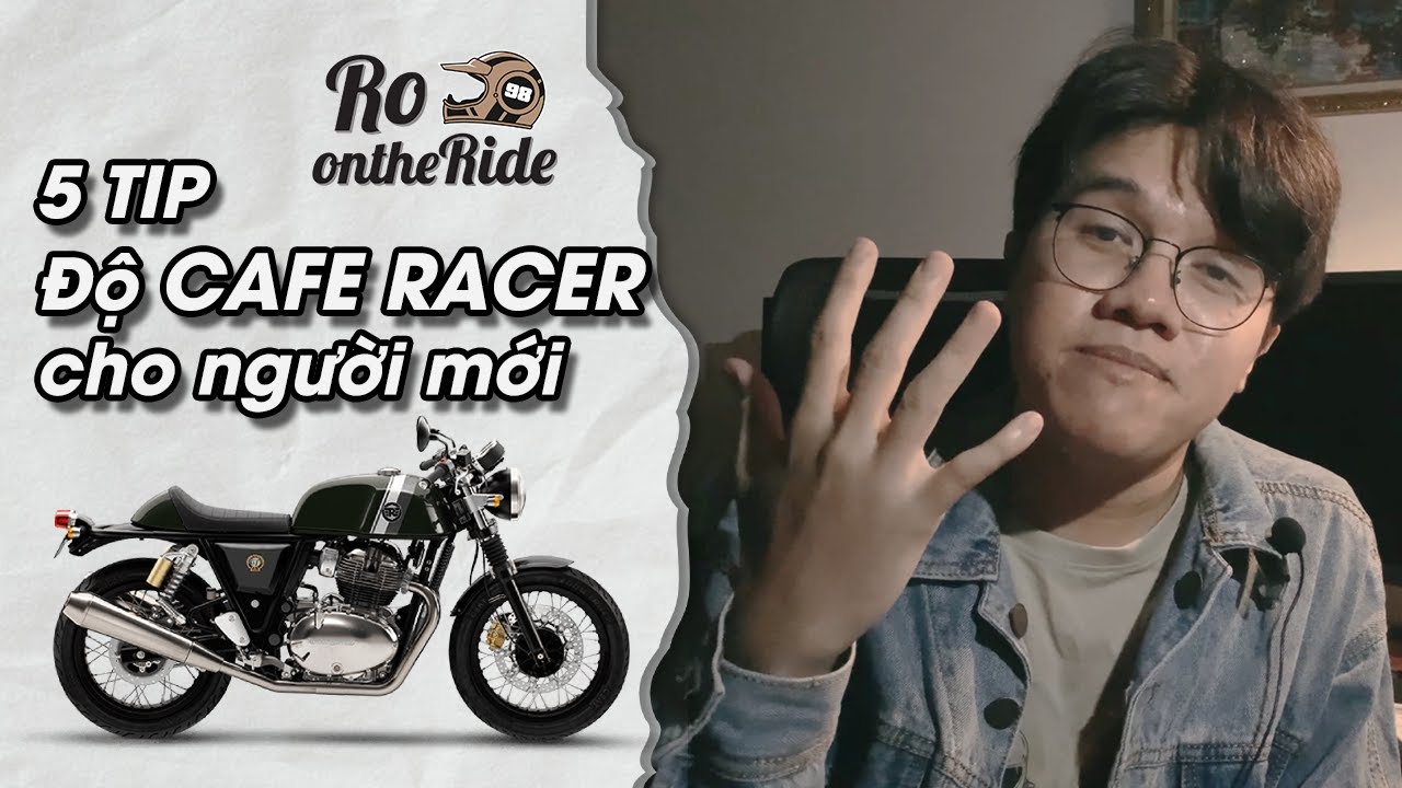 5 Tip Độ Cafe Racer cho người mới - Văn Hóa Độ Xe - RoontheRide