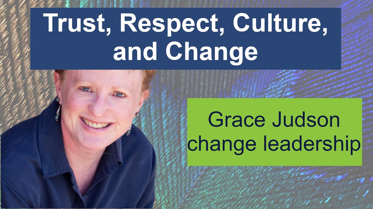 Trust, Respect, Culture, and Change