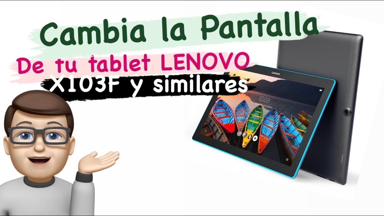 Como cambiar pantalla tablet lenovo tb-x103f y no morir en el intento.
