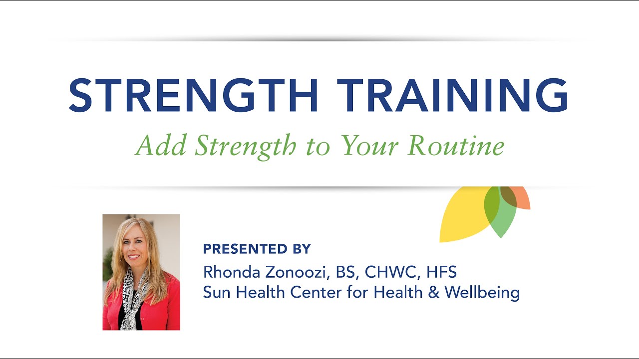 Strength Training with Rhonda Zonoozi of Sun Health's Center for Health & Wellbeing