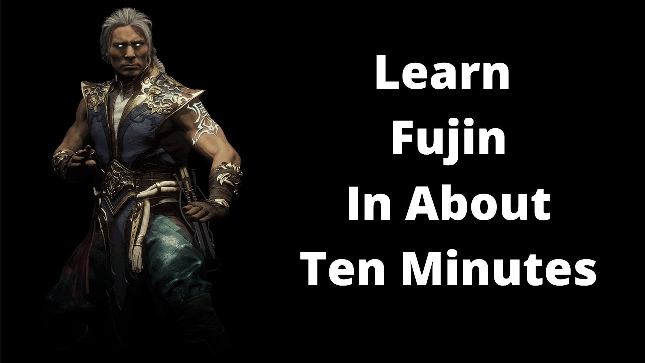 Ten Minute Fujin Mortal Kombat 11 Ultimate Beginner Guide