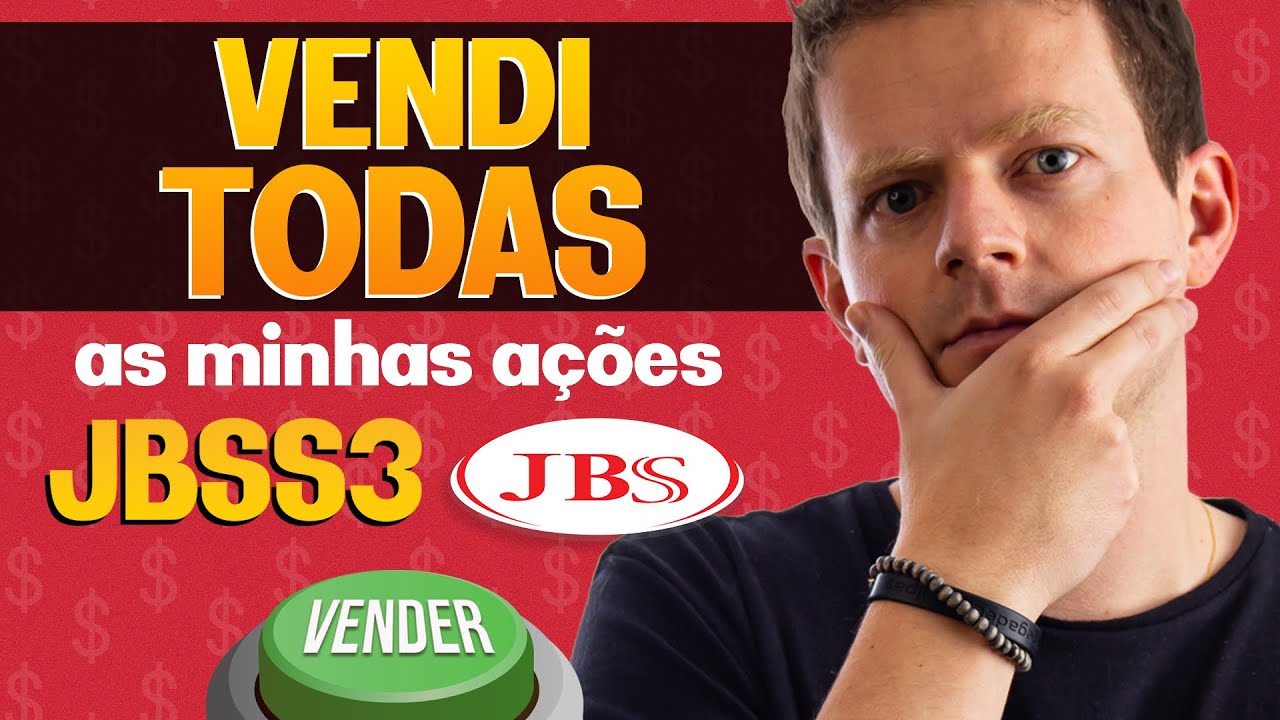 JBSS3: Por que eu vendi TODAS as minhas ações JBS?