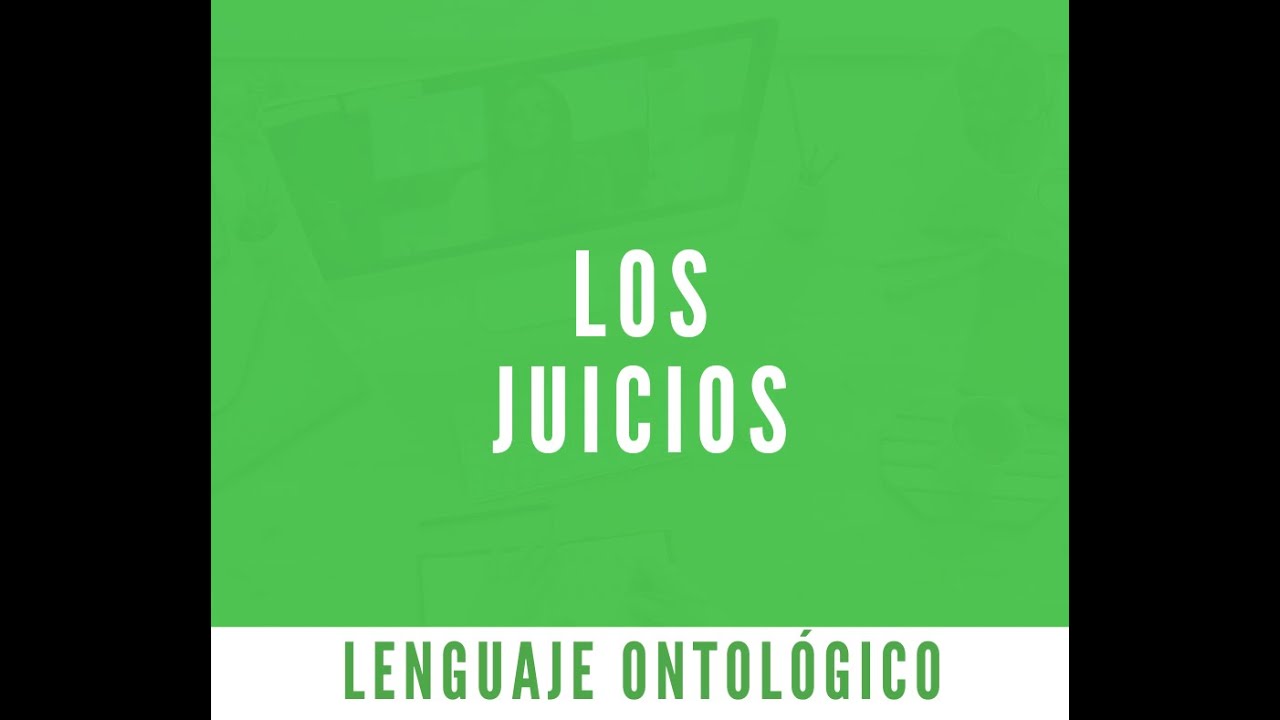 Los Juicios (Ontología del lenguaje)