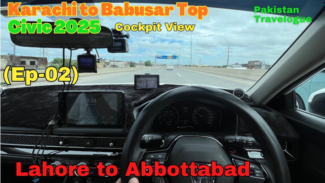(Ep02) Cockpit View Karachi to Babusar Top Civic 2025 | Lahore to Islamabad & Abbottabad