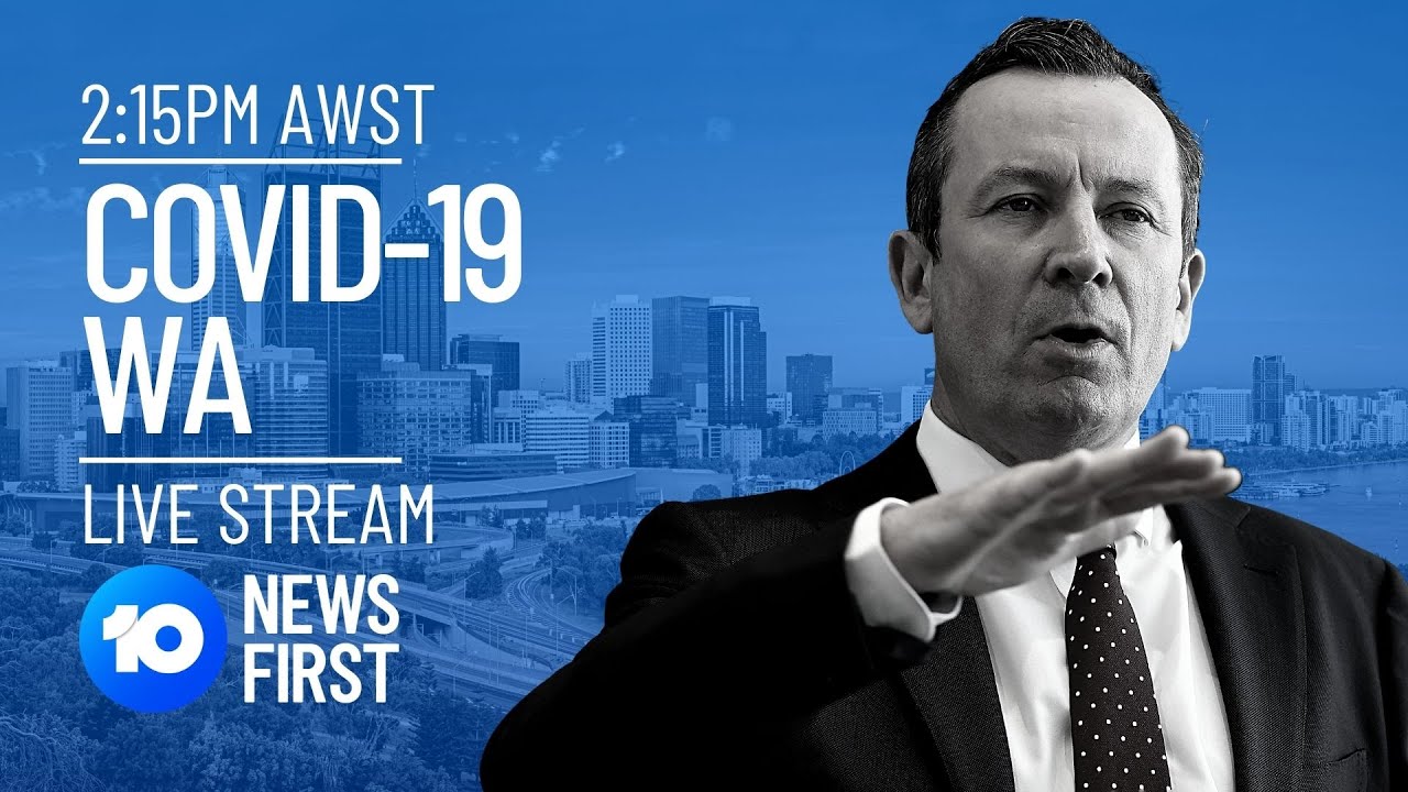 COVID-19 WA: Premier Mark McGowan  | 10 News First