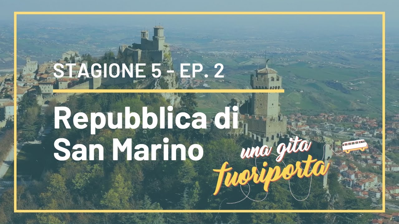 Repubblica di San Marino - Una gita fuoriporta - Stagione 5 - Ep.2