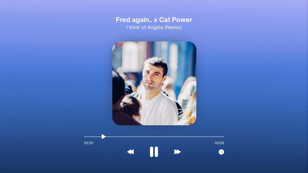Cat Power - I Think Of Angels (Fred again.. Remix)