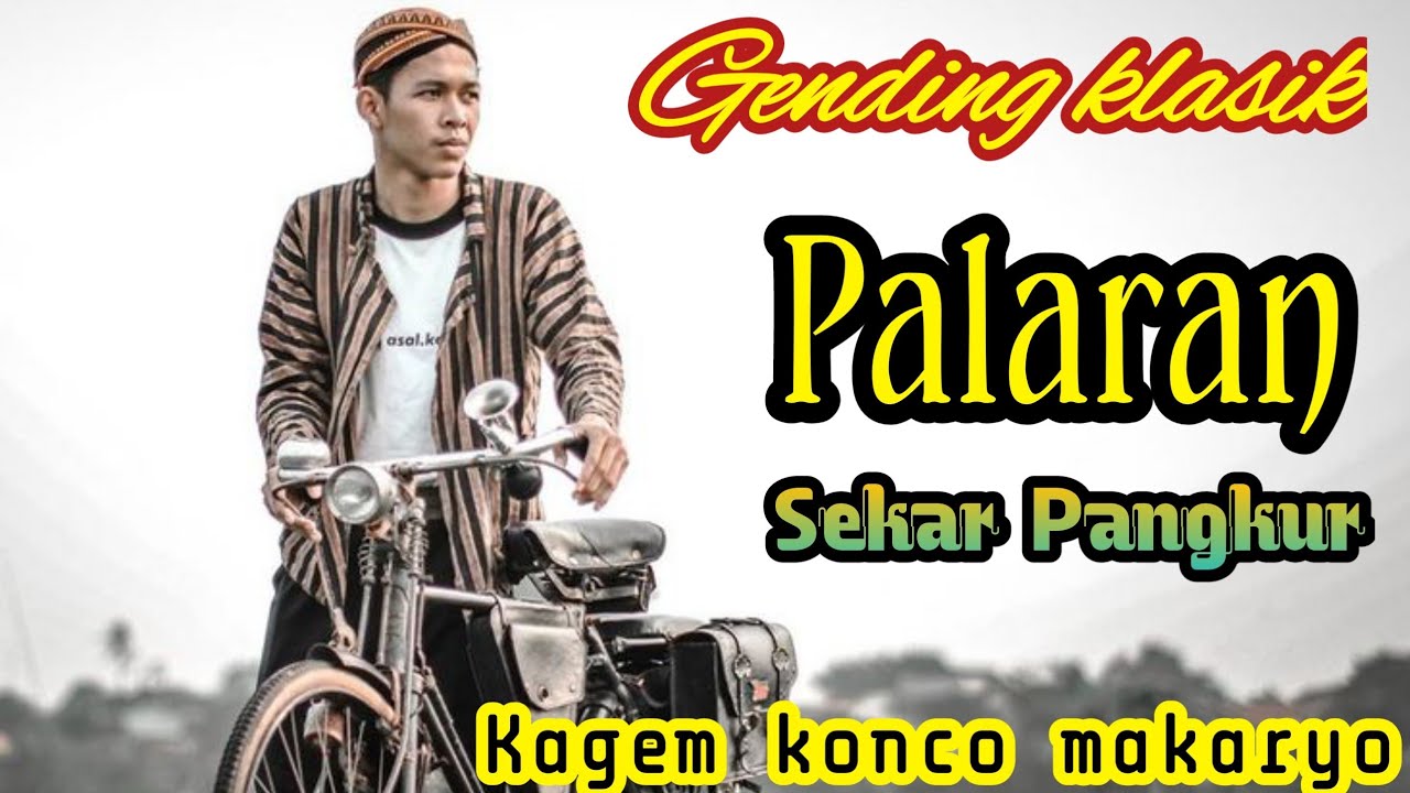 GENDING KLASIK PALARAN SEKAR PANGKUR -KAGEM KONCO MAKARYO