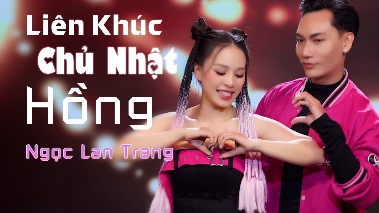 LK Disco New Wave Top Hits 90' , Nhạc Tết 2026 - Chủ Nhật Hồng - Ngọc Lan Trang/Audio Lossless/MV4K
