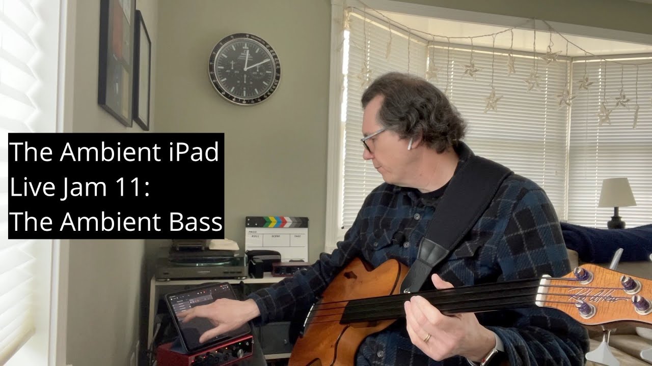 Ambient iPad Live Jam 11: The Ambient Bass with a Rob Allen Fretless, Eventide FX, Garageband