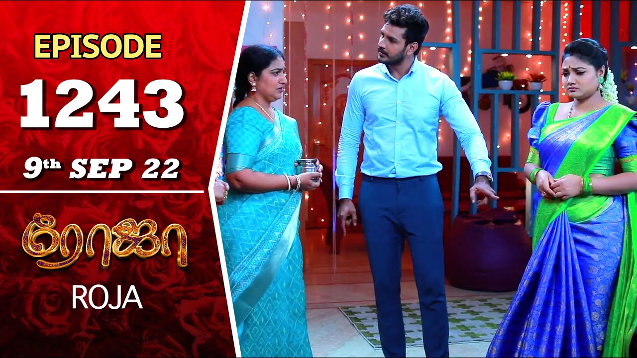 ROJA Serial | Episode 1243 | 9th Sep 2022 | Priyanka | Sibbu Suryan | Saregama TV Shows Tamil