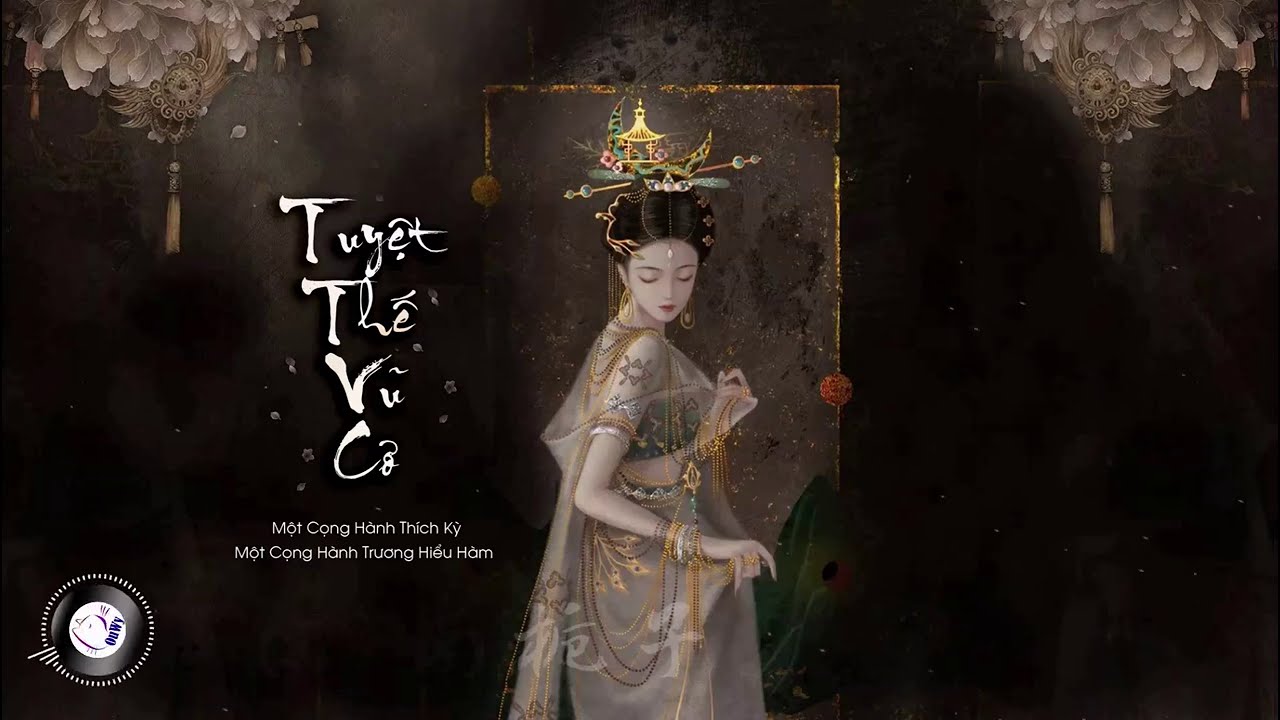 [Vietsub] Tuyệt Thế Vũ Cơ - Một cọng hành Trương Hiểu Hàm, Một cọng hành Thích Kỳ | 绝世舞姬