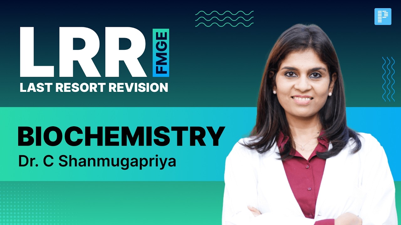 LRR Biochemistry for FMGE 2026 By Dr. Shanmugapriya