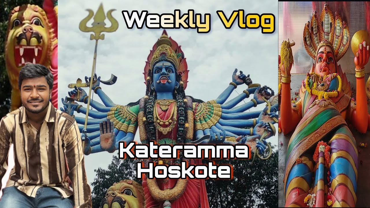 Weekly Vlog - Kateramma Temple- Hoskote - Kolar - Swag Bengaluru