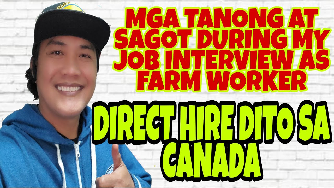 MGA TANONG AT SAGOT KO SA AKING JOB INTERVIEW / FARM WORKER / DIRECT HIRE SA CANADA