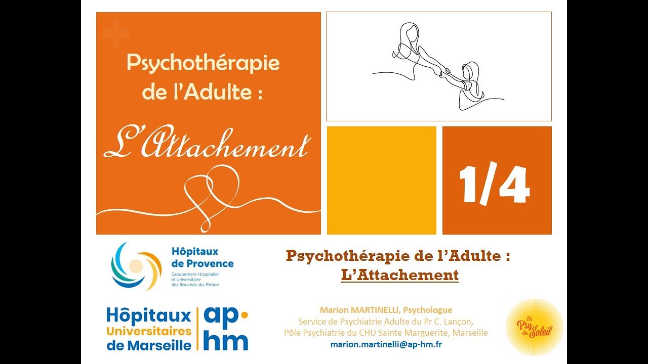 L'attachement en thérapie de l'adulte - 1/4 Modèles théoriques - Marion MARTINELLI