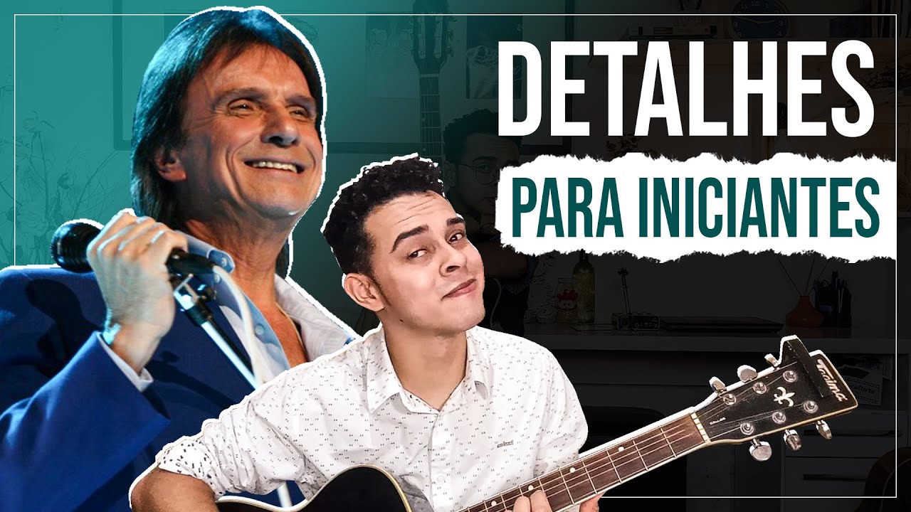 Como Tocar Detalhes No Violão - Roberto Carlos (Sem Pestanas)
