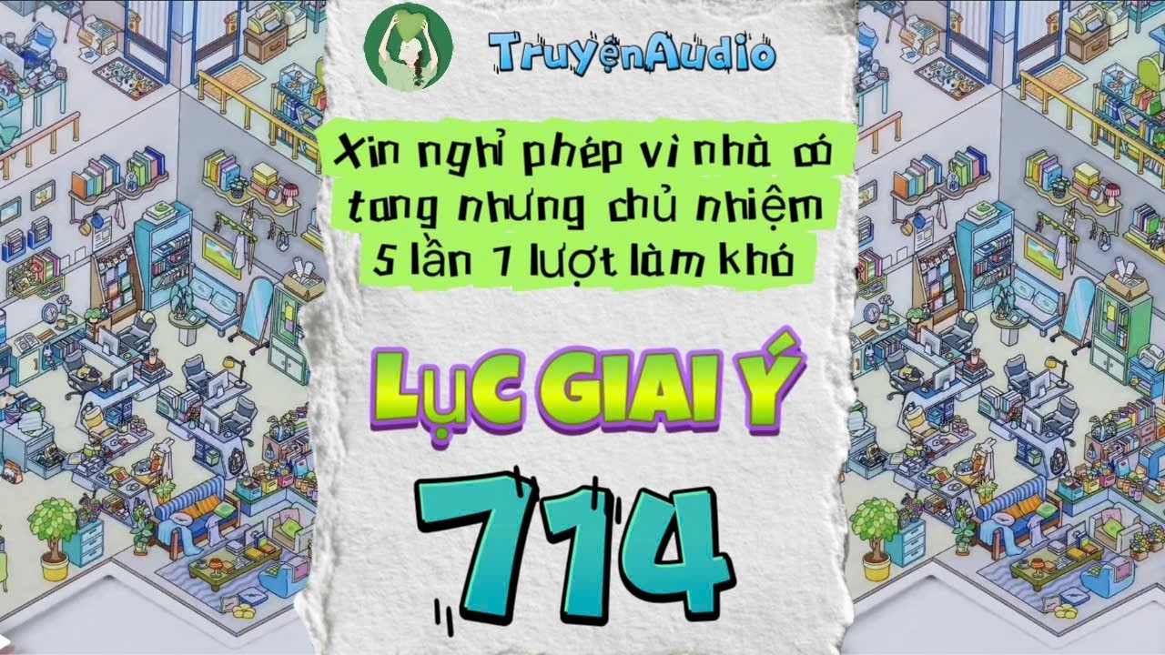 [Truyện Audio] LỤC GIAI Ý 714 [Full] || Lục Giai Ý Audio