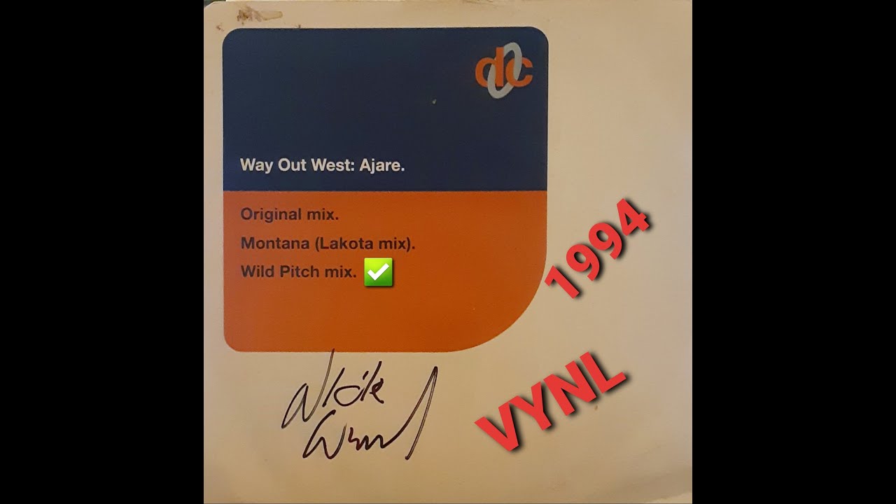 Way Out West - Ajare (Wild Pitch Mix) - VYNL [1994].