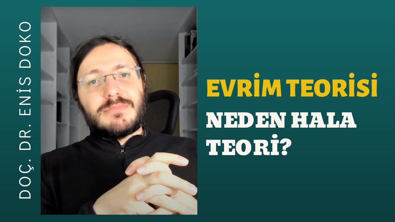Evrim Teorisi Neden Hala Teori? | Yasa ve Teori Arasındaki Fark | Enis Doko #EvrimTeorisi