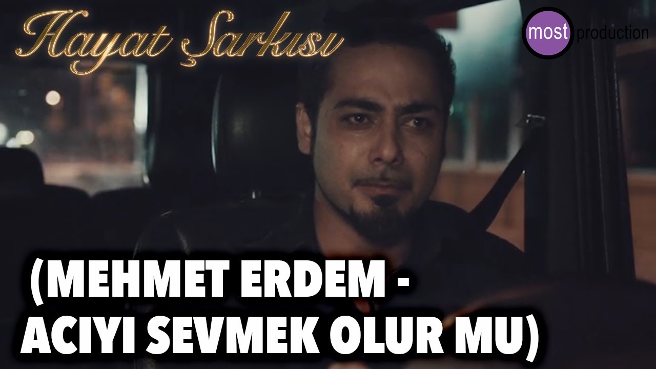Hayat Şarkısı Hülya - Mahir (Mehmet Erdem - Acıyı Sevmek Olur Mu)