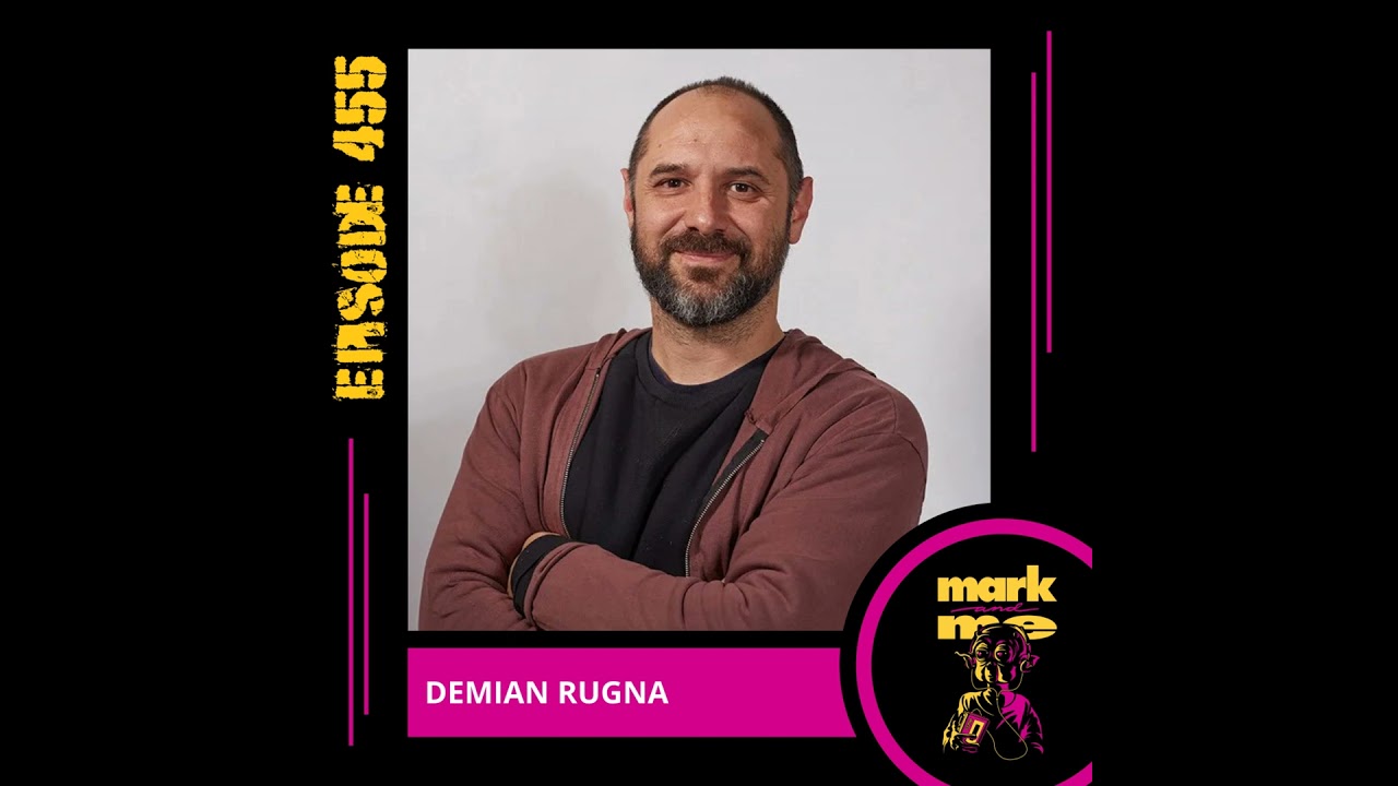 Mark and Me Podcast - Episode 455: Demián Rugna