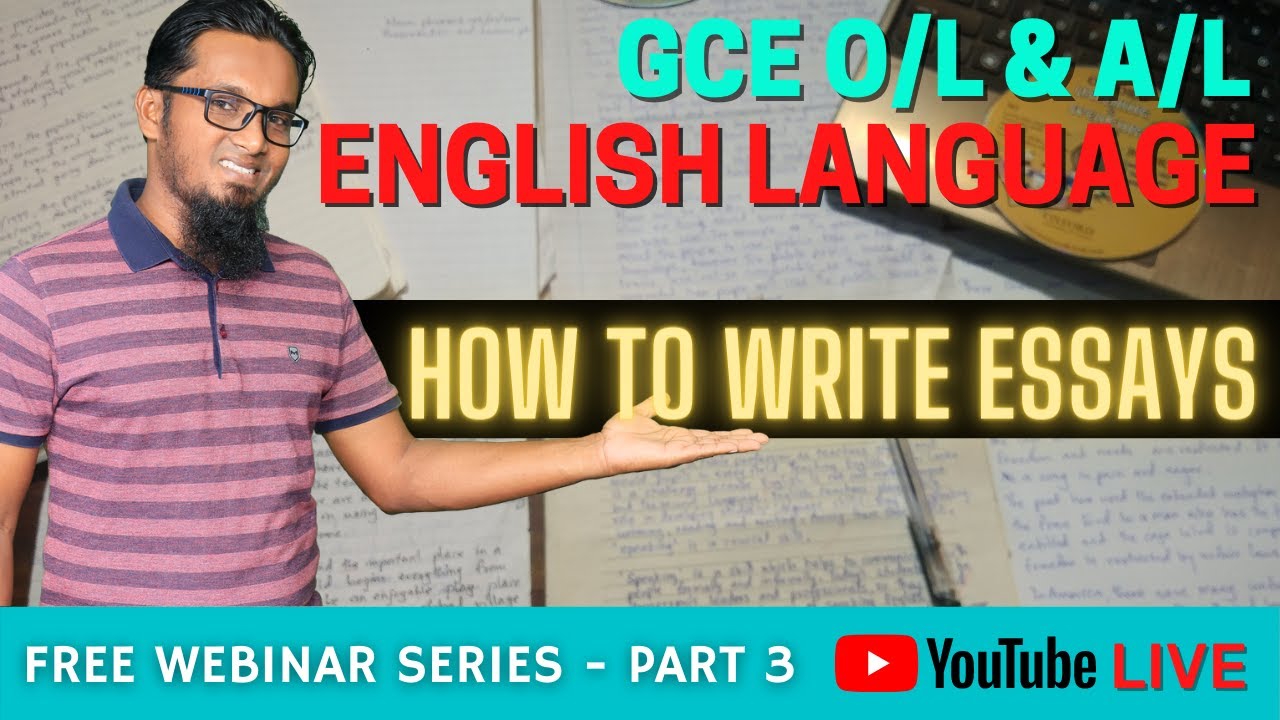 O/L ENGLISH | HOW TO WRITE ESSAYS | GCE O/L & A/L 2022 #essays #HowToWriteEssays #gce #o_l #a_l