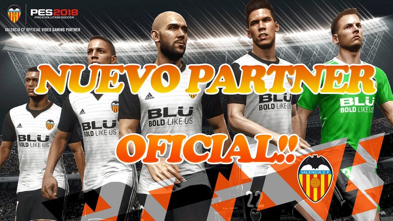 PES 2018 || VALENCIA C.F PARTNER OFICIAL!!!