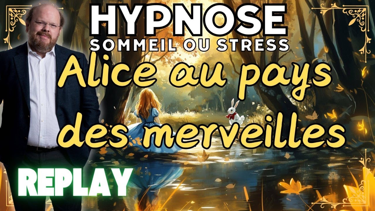 Histoire hypnotique pour dormir | ALICE AU PAYS DES MERVEILLES 2| Hypnose pour dormir (ou stress)