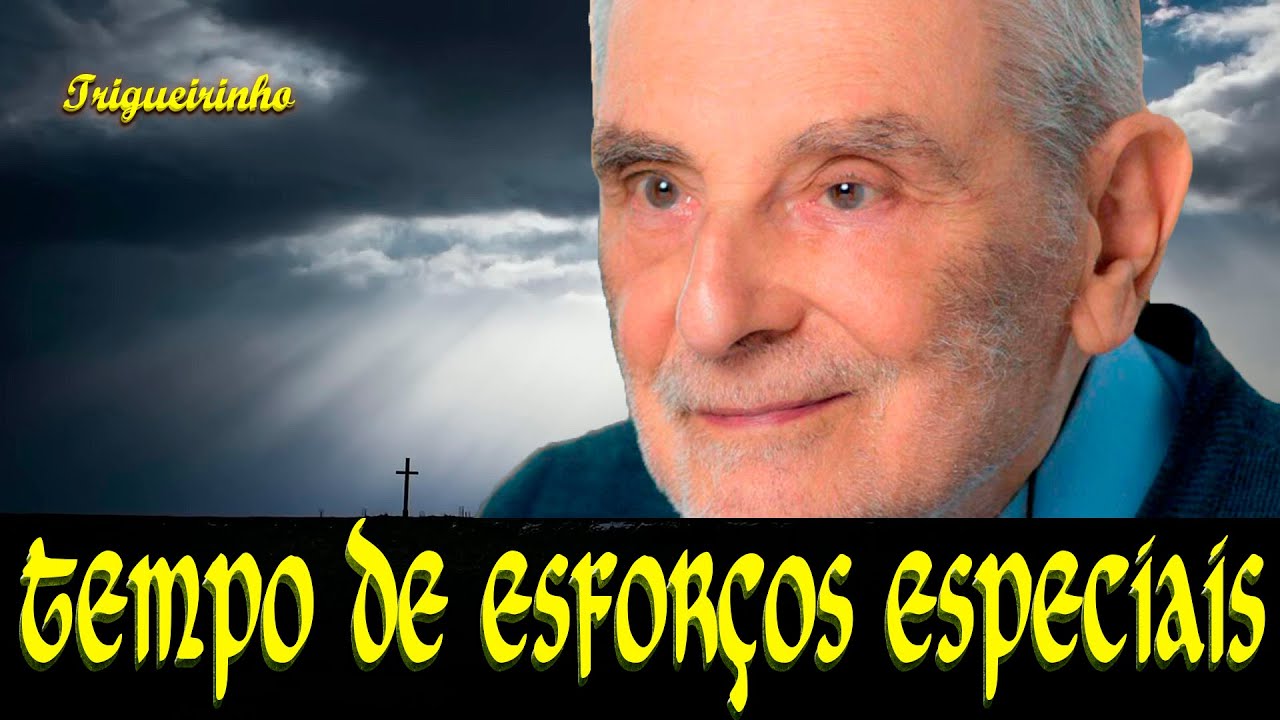 Trigueirinho -  Tempo de esforços especiais