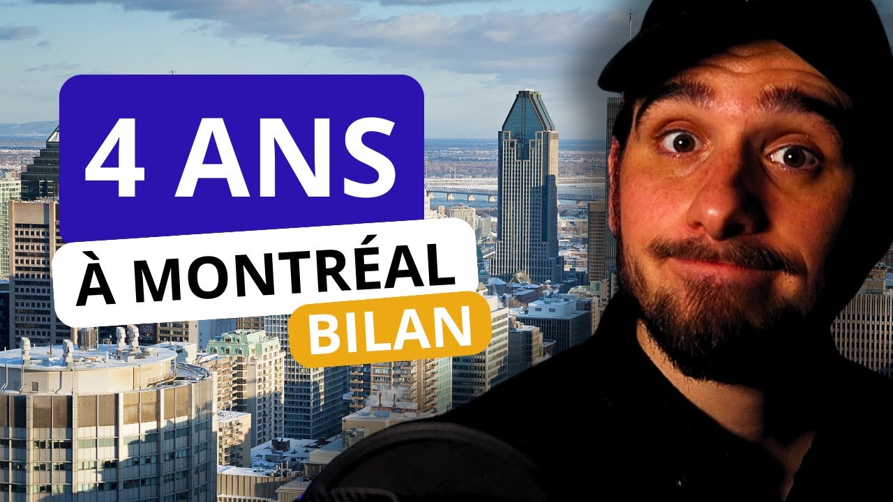 Vivre à Montréal : Bilan 4 ans après