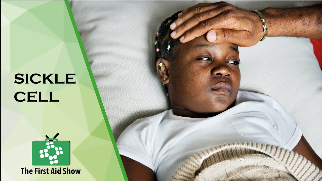 Sickle Cell on The First Aid Show