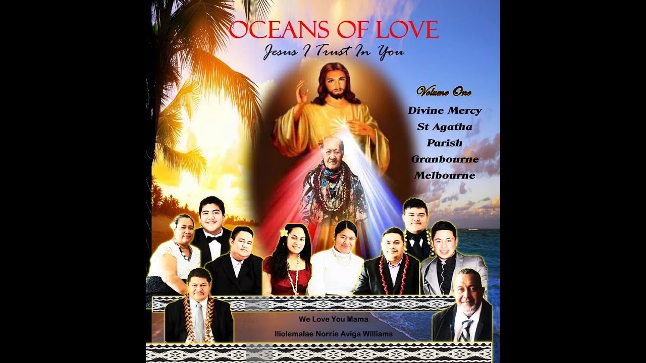 Oceans Of Love - Iesu Fa'amagalo A'u