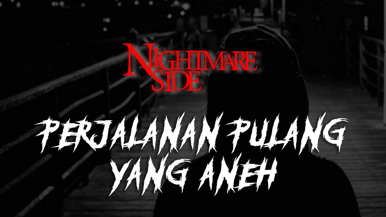 PERJALANAN PULANG YANG ANEH (NIGHTMARE SIDE OFFICIAL 2024) - ARDAN RADIO