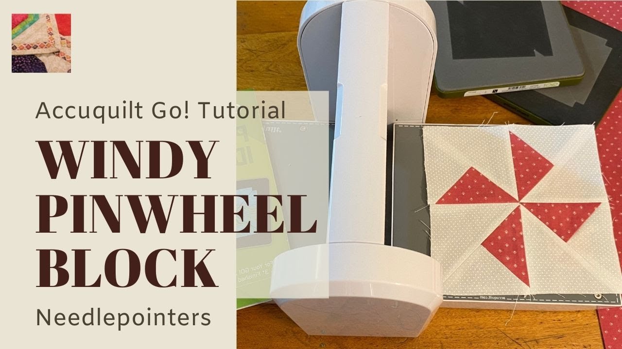 Windy Pinwheel Block Pattern with Accuquilt