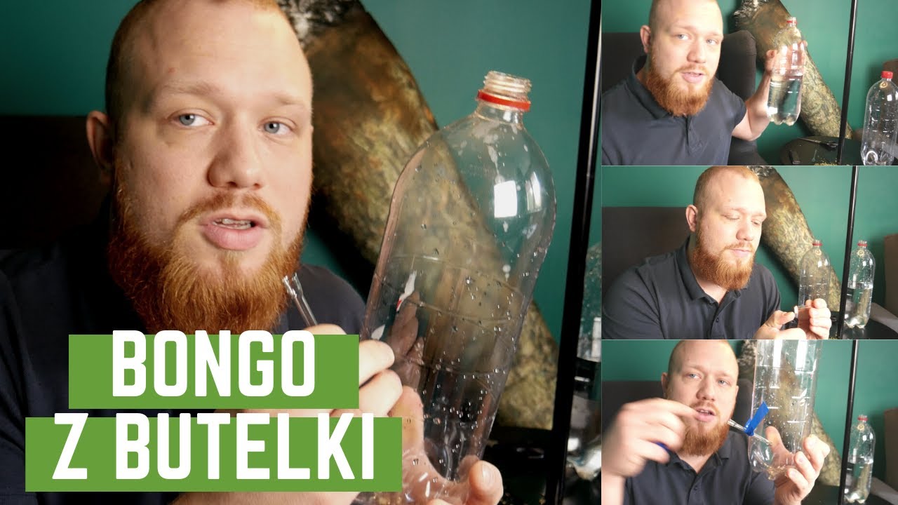 JAK ZROBIĆ BONGO Z BUTELKI?