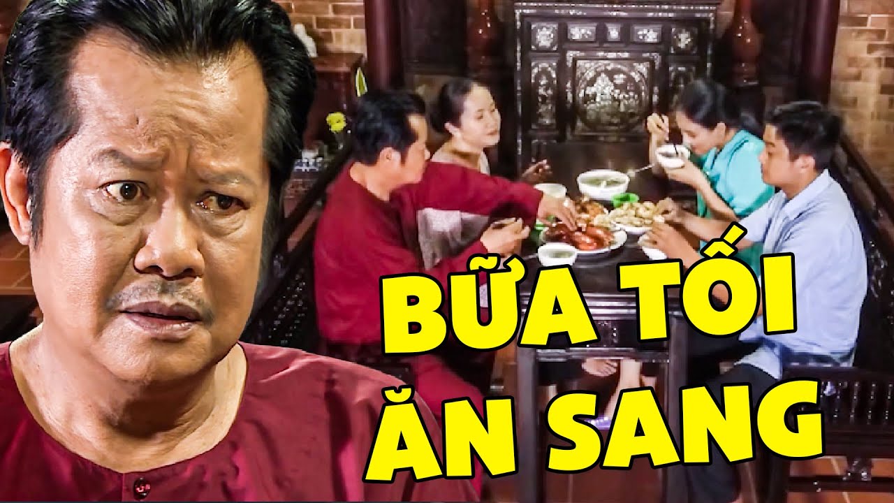 BỮA TỐI ĂN SANG - PHIM VIỆT NAM MỚI NHẤT | PHIM HAI LÚA MIỀN TÂY | PHIM VIỆT NAM HAY