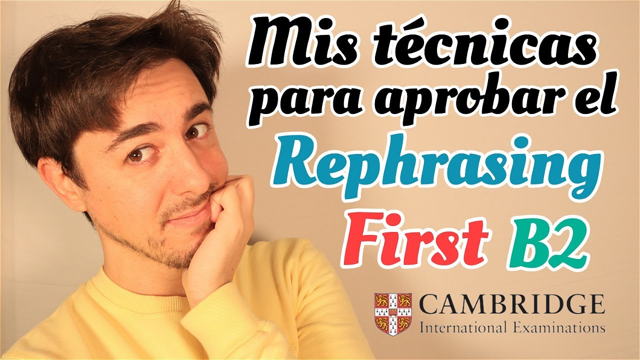 APROBAR EL REPHRASING / KEY WORD TRANSFORMATION FIRST B2 CAMBRIDGE