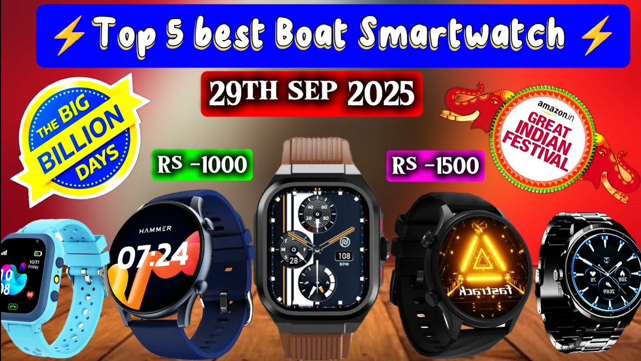 (29 Sep) 🤔Top 5🔥BBD SALE Best Smartwatch Deals in India 2025🔥 Boat Smartwatch Under ₹1000 - ₹1500