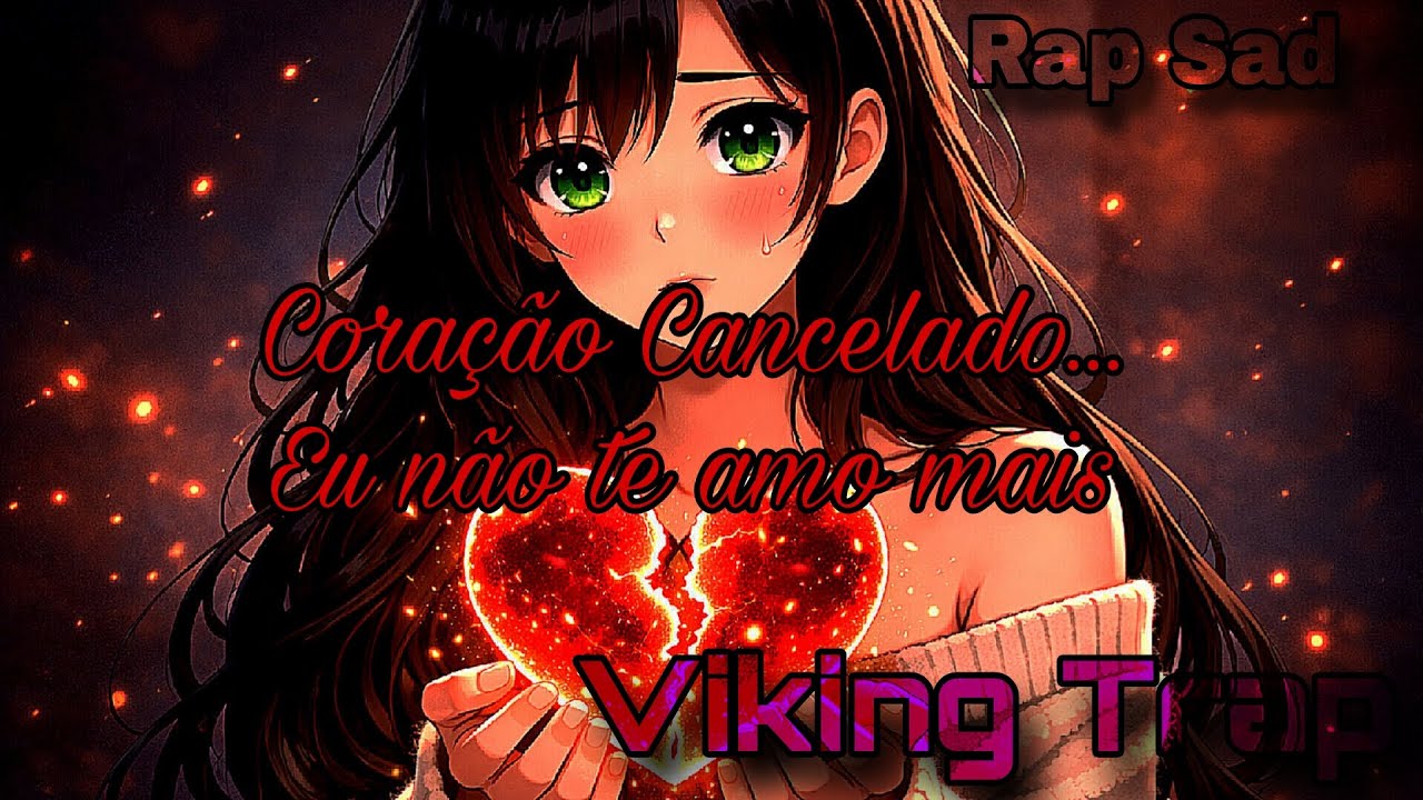 🎶 Rap Sad | Viking Trap | CORAÇÃO CANCELADO...  EU NÃO TE AMO MAIS 💔🎵