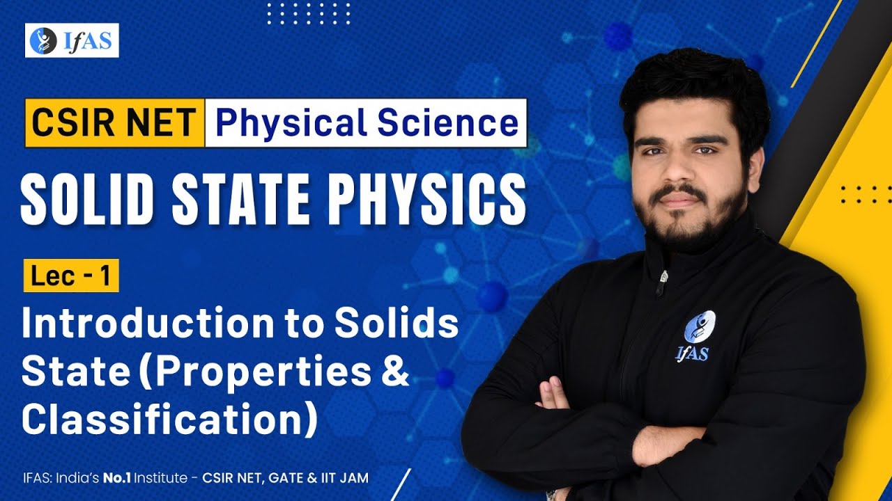 CSIR NET Dec 2023 Introduction to Solids State (Properties and Classification)