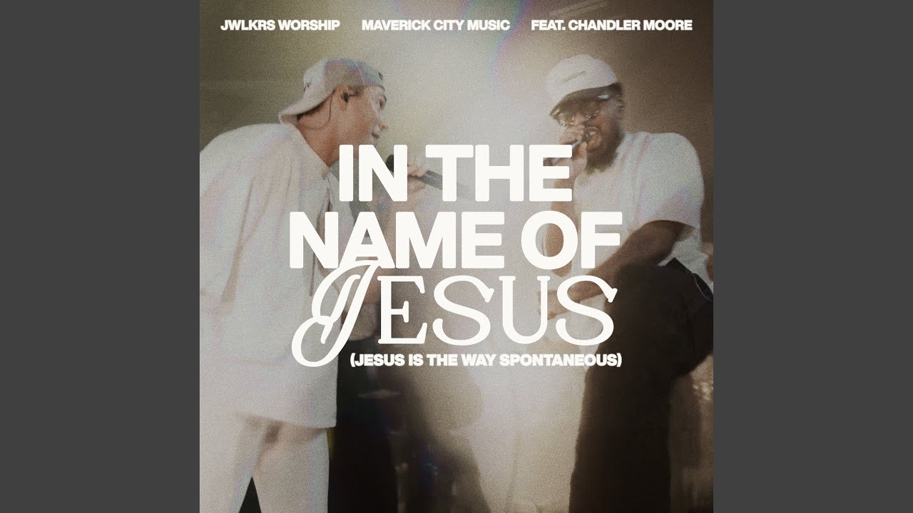 In The Name of Jesus (Jesus Is The Way Spontaneous) (feat. Chandler Moore)