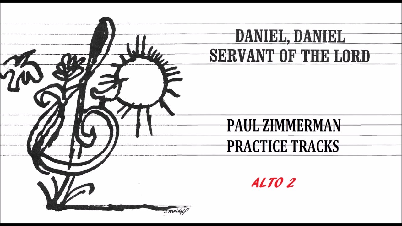 Daniel Daniel Servant of the Lord ALTO 2