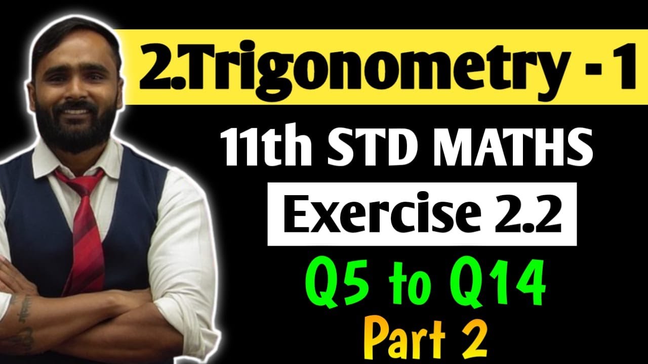 11th MATHS | 2.Trigonometry-1 | Exercise 2.2 | Q5 to Q14 | Part 2 | PRADEEP GIRI SIR
